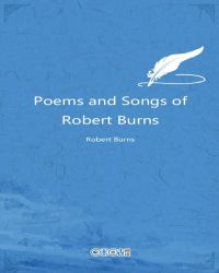 Poems and Songs of Robert Burns