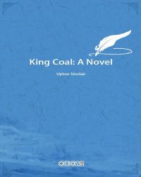 King Coal: A Novel